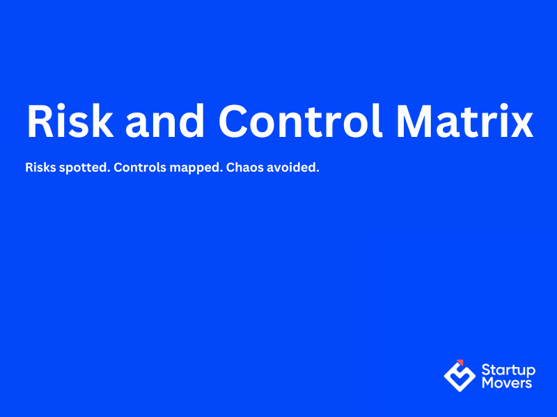 Understanding Risk and Control Matrix: The Smartest Tool You’re Probably Underusing