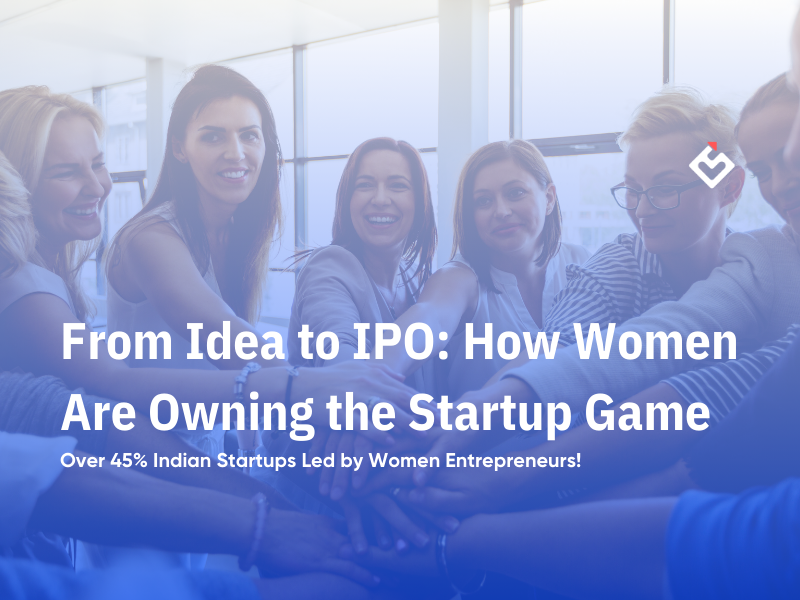 From Idea to IPO: How Women Are Owning the Startup Game