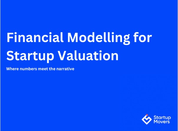 Financial Modelling: The Backbone of Credible Startup Valuations