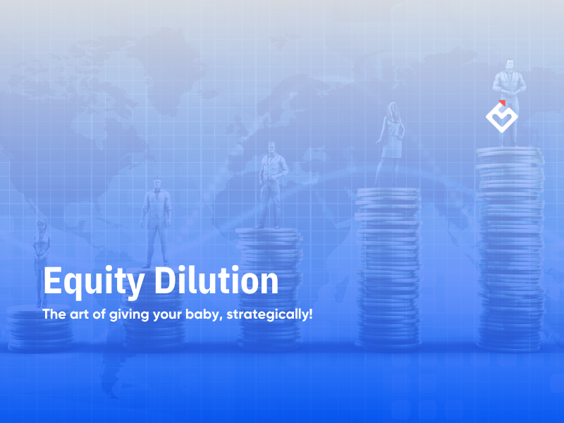 Understanding Dilution: How Much Equity Should You Give Up in Fundraising