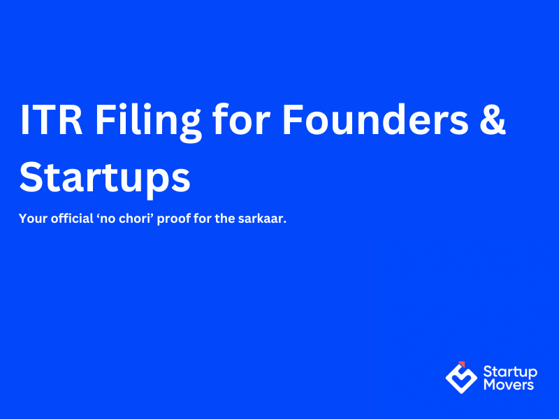 ITR Filing for Founders & Startups: What You Must Know