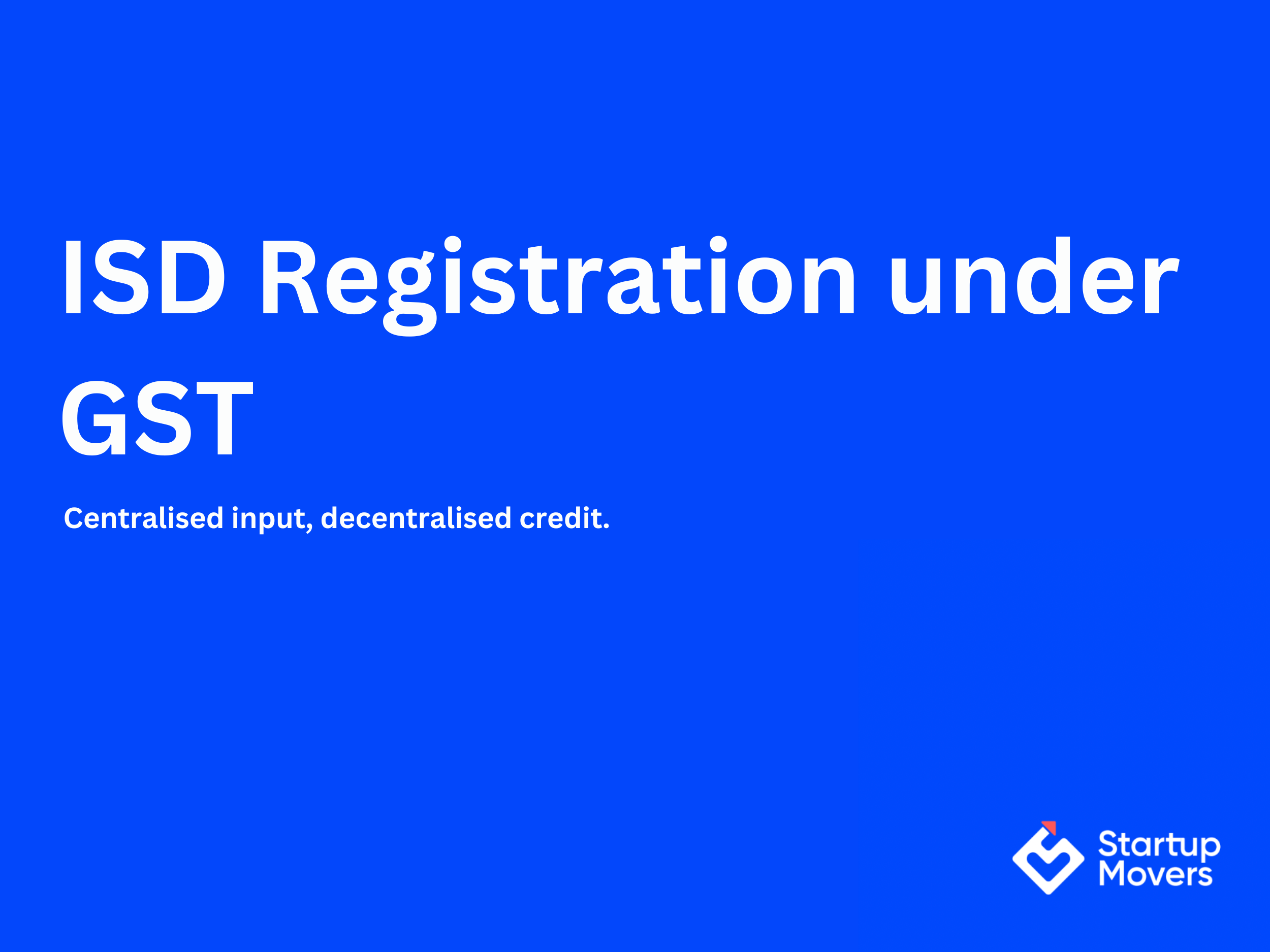 How to Obtain ISD Registration under GST: A Complete Compliance Guide