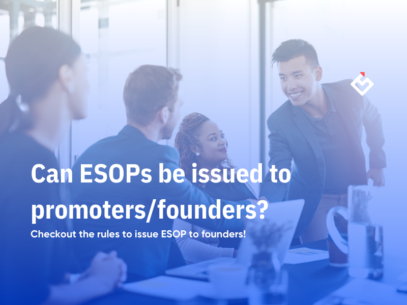 Can ESOPs be issue to promoters/founders?