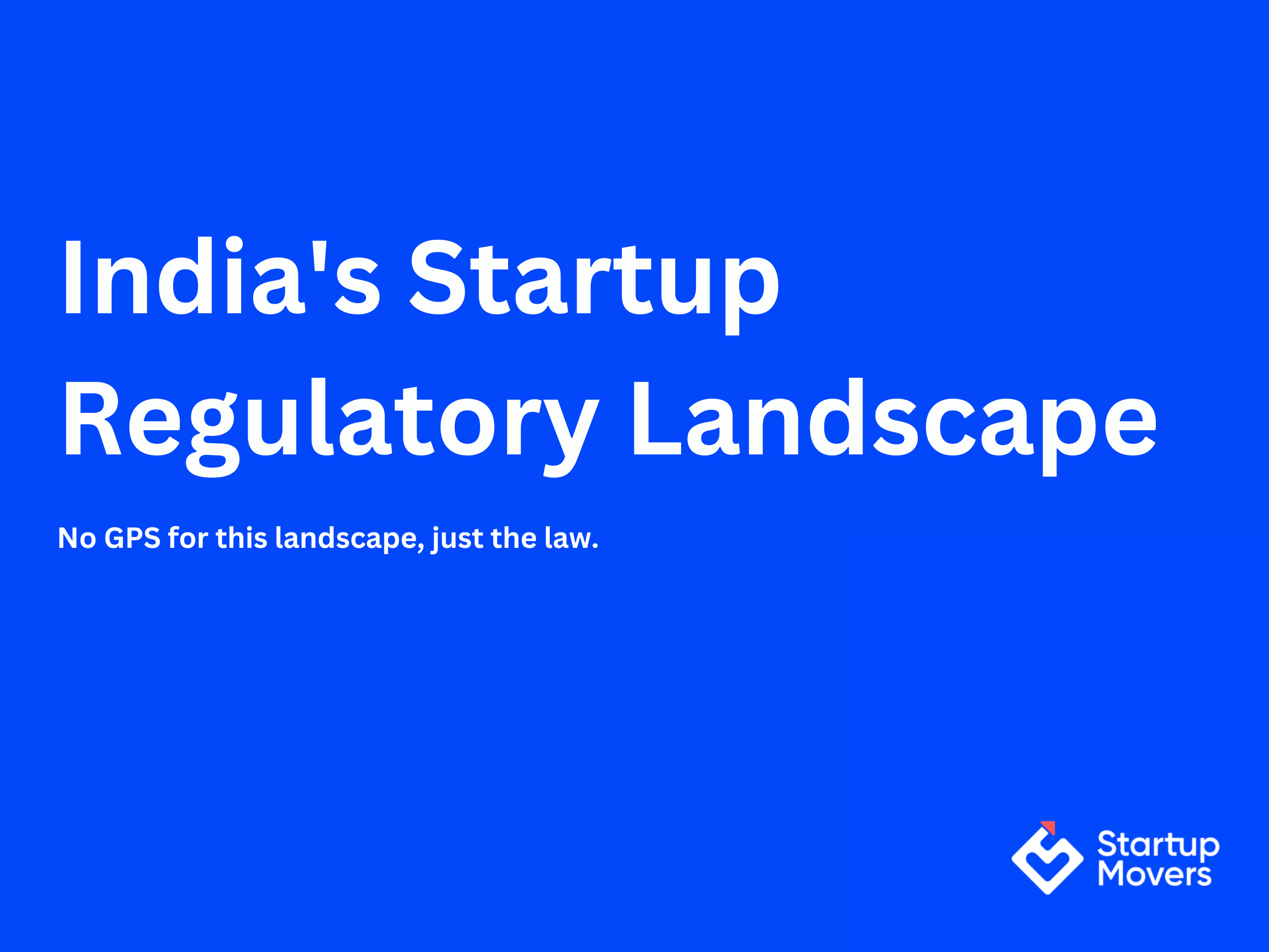 Startup India Rules, Regulations, and Legal Framework: Decoding the 2025 Regulatory Guide for Startups