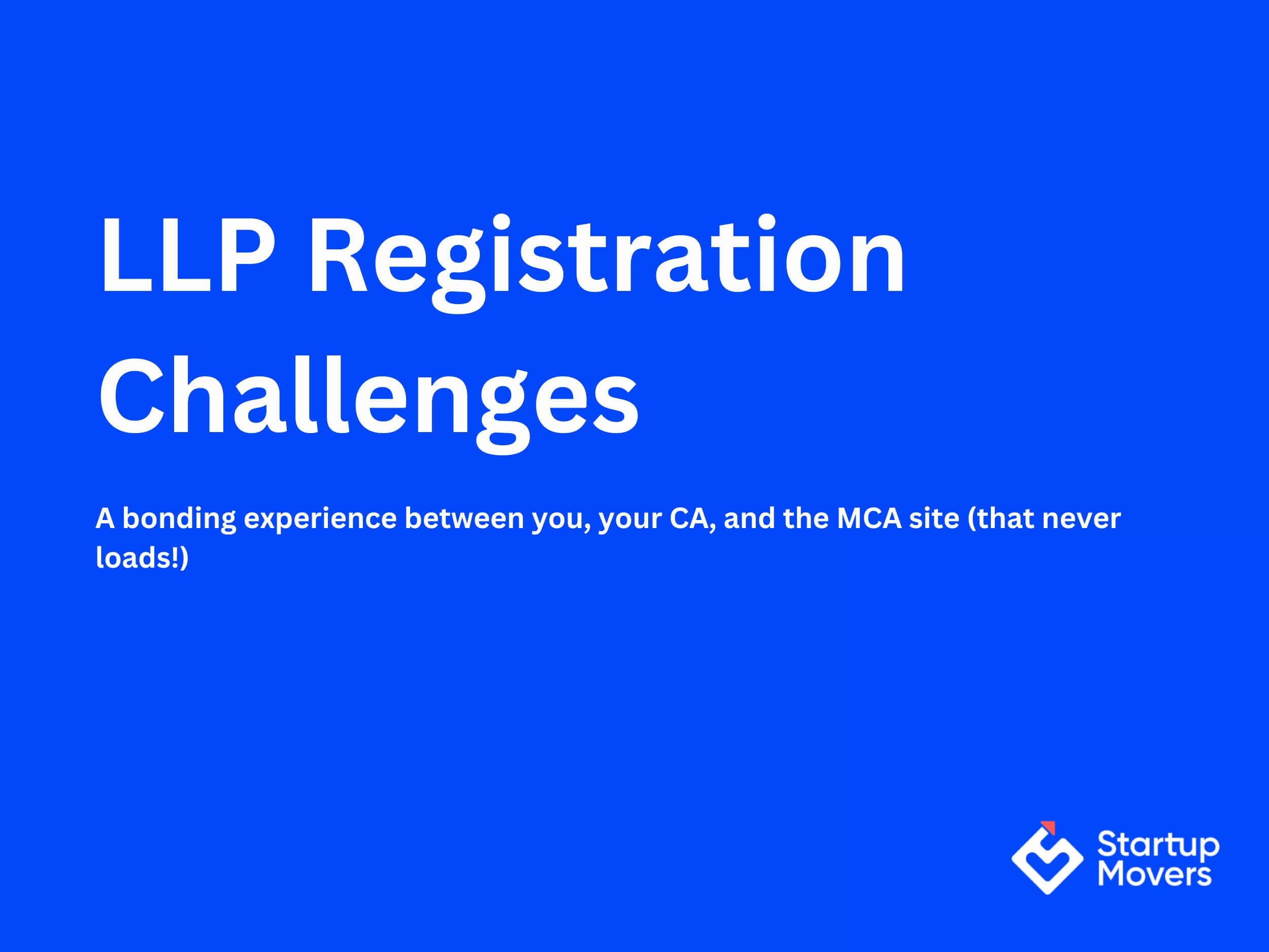 LLP Registration Challenges and Compliance Risks: A Guide to Avoiding Mistakes